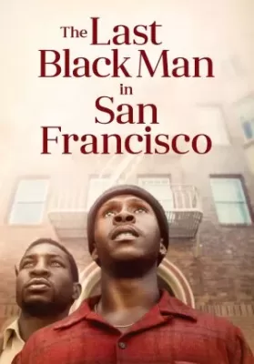The Last Black Man in San Francisco (2019) ดูหนังออนไลน์ HD
