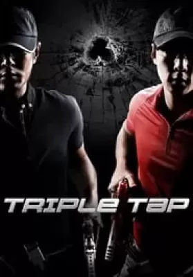 Triple Tap (2010) เฉือนเหลี่ยมกระสุนจับตาย ดูหนังออนไลน์ HD