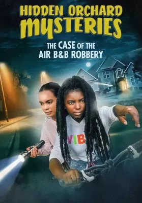 Hidden Orchard Mysteries The Case of the Air B and B Robbery (2020) ดูหนังออนไลน์ HD