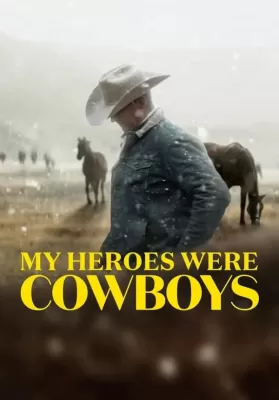 My Heroes Were Cowboys (2021) คาวบอยในฝัน ดูหนังออนไลน์ HD
