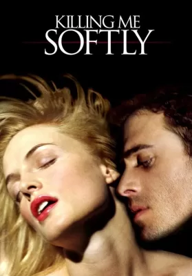 Killing Me Softly (2002) ร้อนรัก ลอบฆ่า ดูหนังออนไลน์ HD
