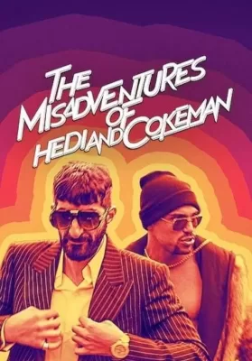 The Misadventures of Hedi and Cokeman (2021) อยากจะเฟี้ยวต้องกล้าเฟอะ ดูหนังออนไลน์ HD