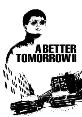 A Better Tomorrow 2 (1987) โหด เลว ดี ภาค 2 ดูหนังออนไลน์ HD