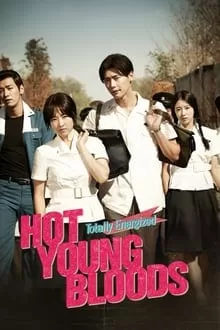 Hot Young Bloods (2014) วัยรักเลือดเดือด ดูหนังออนไลน์ HD
