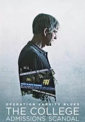 Operation Varsity Blues The College Admissions Scandal (2021) เกมโกงมหาวิทยาลัยในฝัน ดูหนังออนไลน์ HD