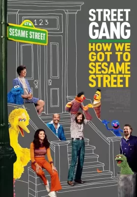 Street Gang: How We Got to Sesame Street (2021) แก๊งสตรีท: เรามาถึงเซซามี สตรีทได้ยังไง ดูหนังออนไลน์ HD