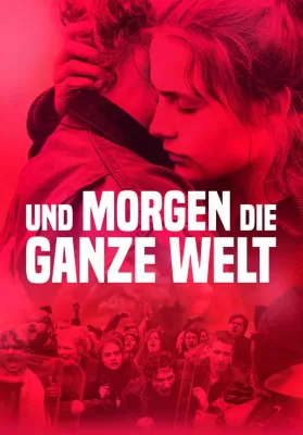 And Tomorrow the Entire World (2020) โลกทั้งใบในวันพรุ่งนี้ ดูหนังออนไลน์ HD