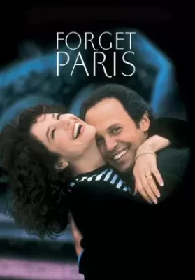 Forget Paris (1995) ฟอร์เก็ต ปารีส บอกหัวใจให้คิดถึง ดูหนังออนไลน์ HD