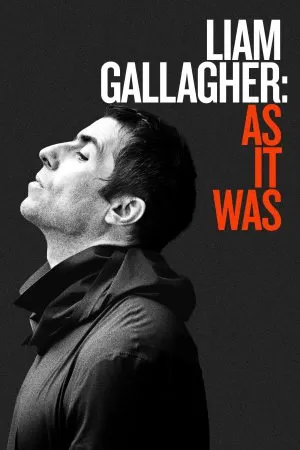 Liam Gallagher As It Was (2019) กัลลาเกอร์ ตัวตนไม่เคยเปลี่ยน ดูหนังออนไลน์ HD