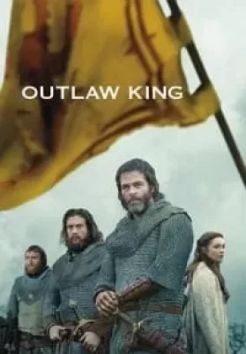 Outlaw King (2018) กษัตริย์นอกขัตติยะ (ซับไทย) ดูหนังออนไลน์ HD