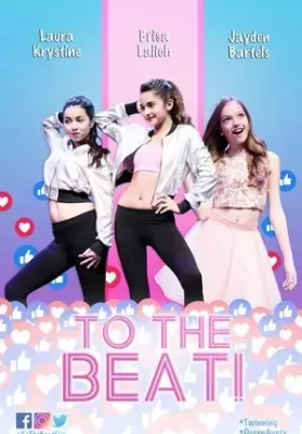 To The Beat! (2018) การแข่งขัน เพื่อก้าวสู่ดาว ดูหนังออนไลน์ HD