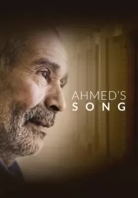 Ahmed’s Song (2019) บรรยายไทย ดูหนังออนไลน์ HD