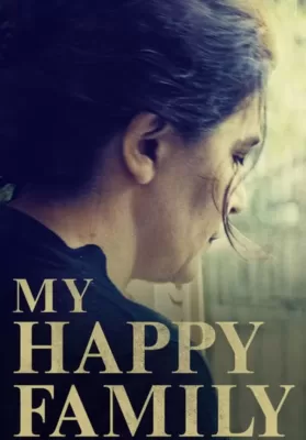 My Happy Family (2017) ครอบครัวแสนสุข ดูหนังออนไลน์ HD