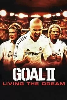Goal II Living the Dream (2007) โกล์ เกมหยุดโลก ภาค 2 ดูหนังออนไลน์ HD