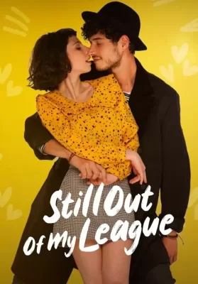 Still Out Of My League (2021) รักสุดเอื้อม 2 ดูหนังออนไลน์ HD
