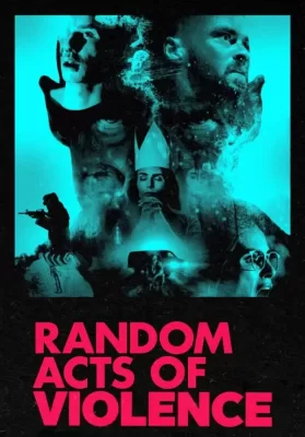 Random Acts of Violence (2020) สุ่มเชือด ฉากอำมหิต ดูหนังออนไลน์ HD