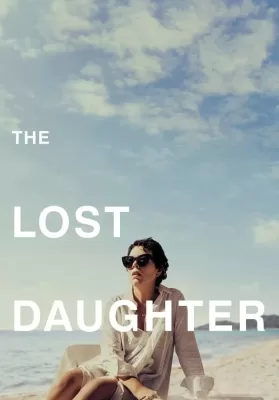 The Lost Daughter (2021) ลูกสาวที่สาบสูญ ดูหนังออนไลน์ HD