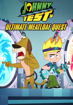 Johnny Test’s Ultimate Meatloaf Quest (2021) จอห์นนี่ เทสต์ ตะลุยมีตโลฟสุดขอบฟ้า ดูหนังออนไลน์ HD