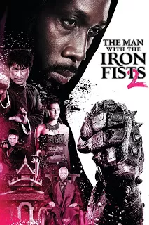 The Man With The Iron Fists 2 (2015) วีรบุรุษหมัดเหล็ก 2 (รีซ่า) ดูหนังออนไลน์ HD