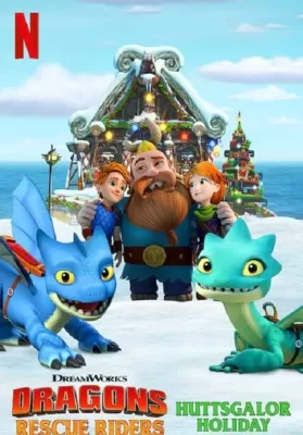 Dragons Rescue Riders Huttsgalor Holiday | Netflix (2020) ทีมมังกรผู้พิทักษ์ วันหยุดฮัตส์เกเลอร์ ดูหนังออนไลน์ HD