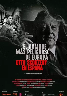Europe’s Most Dangerous Man Otto Skorzeny In Spain (2021) อ็อตโต สกอร์เซนี บุรุษผู้อันตรายที่สุดแห่งยุโรป ดูหนังออนไลน์ HD