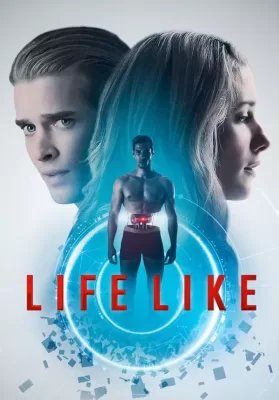Life Like (2019) ดูหนังออนไลน์ HD
