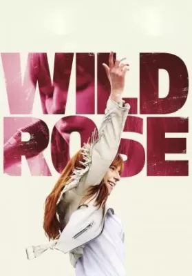 Wild Rose (2018) พากย์ไทย ดูหนังออนไลน์ HD