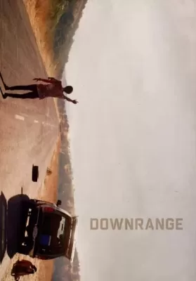 Downrange (2017) ล่าโหดนรกข้างทาง (ซับไทย) ดูหนังออนไลน์ HD