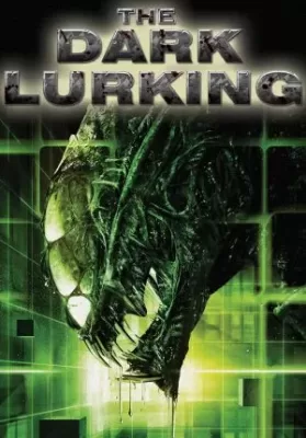 The Dark Lurking (2009) พันธุ์มฤตยูเขมือบจักรวาล ดูหนังออนไลน์ HD