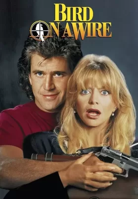 Bird on a Wire (1990) ดับอำมหิต ดูหนังออนไลน์ HD
