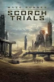 Maze Runner The Scorch Trials (2015) สมรภูมิมอดไหม้ ดูหนังออนไลน์ HD