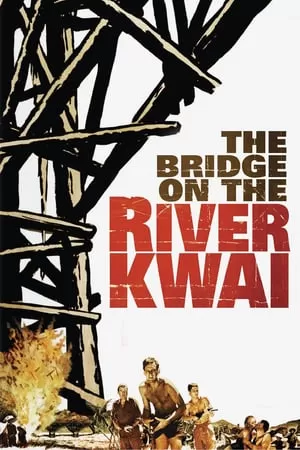 The Bridge on the River Kwai (1957) เดอะบริดจ์ออนเดอะริเวอร์แคว ดูหนังออนไลน์ HD