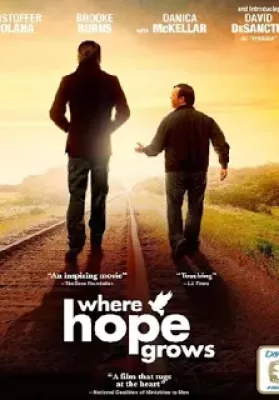 Where Hope Grows (2014) พลังแห่งมิตรภาพ ดูหนังออนไลน์ HD