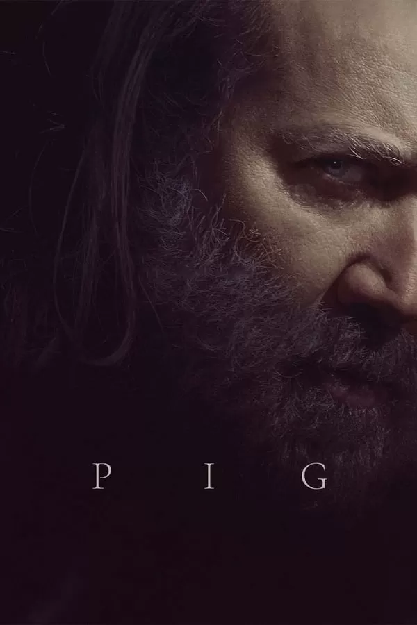 Pig (2021) หมูข้าหาย กับความหมายของชีวิต ดูหนังออนไลน์ HD