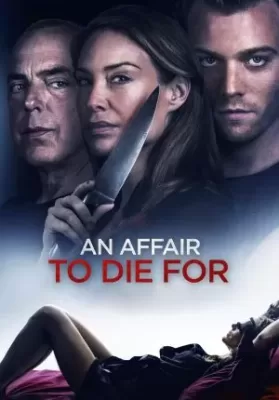 An Affair to Die For (2019) พากย์ไทย ดูหนังออนไลน์ HD