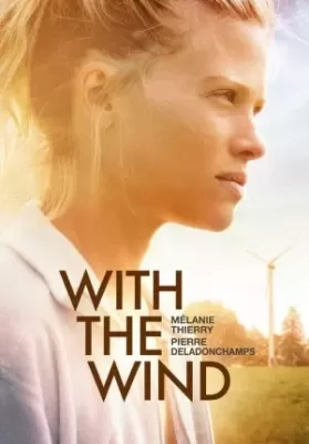 With the Wind (2018) บรรยายไทย ดูหนังออนไลน์ HD
