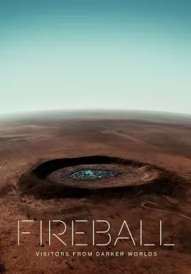 Fireball Visitors From Darker Worlds (2020) ดูหนังออนไลน์ HD