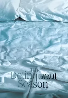 The Delinquent Season (2018) ฤดูกาลที่ค้างชำระ ดูหนังออนไลน์ HD