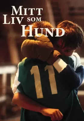 My Life as a Dog (Mitt liv som hund) (1987) ชีวิตของฉันคือหมา ดูหนังออนไลน์ HD