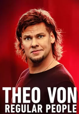 Theo Von Regular People (2021) ธีโอ วอน คนธรรมด๊า… ธรรมดา ดูหนังออนไลน์ HD