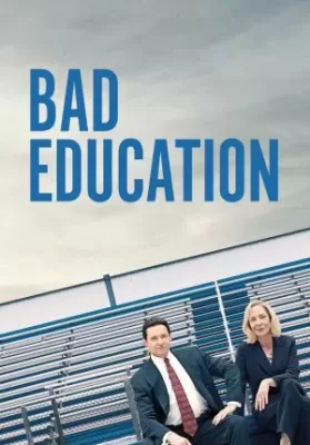 Bad Education (2019) การศึกษาไม่ดี ดูหนังออนไลน์ HD