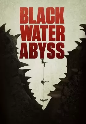 Black Water Abyss (2020) กระชากนรก โคตรไอ้เข้ ดูหนังออนไลน์ HD