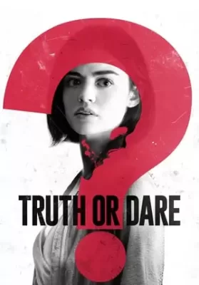 Truth or Dare (2018) จริงหรือกล้า เกมสยองท้าตาย ดูหนังออนไลน์ HD