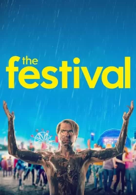 The Festival (2018) จี๊ดเป็นบ้า ขอซ่าให้ลืมเศร้า ดูหนังออนไลน์ HD