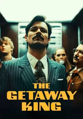 The Getaway King (2021) ยอดโจรต้องหนีเก่ง ดูหนังออนไลน์ HD