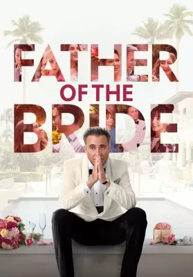 Father of the Bride (2022) ฟาเธอร์ออฟเดอะไบร์ด ดูหนังออนไลน์ HD