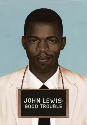 John Lewis Good Trouble (2020) จอห์น ลูอิส: บุรุษกล้าขวางโลก ดูหนังออนไลน์ HD