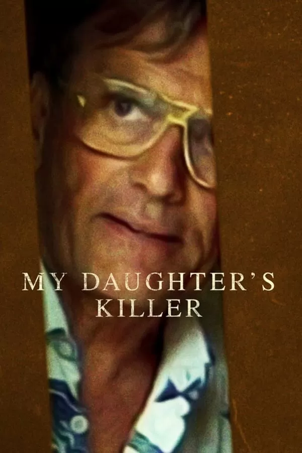 My Daughter’s Killer (2022) ชายที่ฆ่าลูกสาวผม ดูหนังออนไลน์ HD