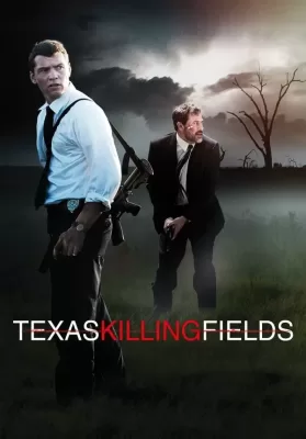 Texas Killing Fields (2011) ล่าเดนโหด โคตรคนต่างขั้ว ดูหนังออนไลน์ HD