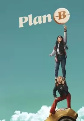 Plan B (2021) ดูหนังออนไลน์ HD